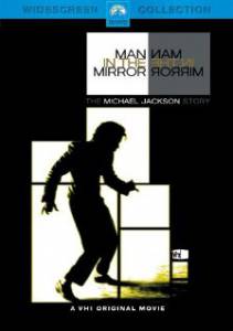 Man in the Mirror: The Michael Jackson Story  () 2004  online